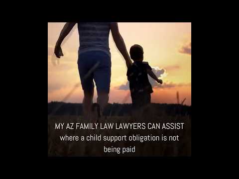 AZ Family Law Lawyers Child Support Attorney