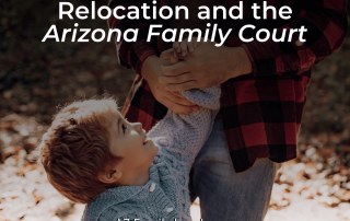 Relocation and the Arizona Family Court-