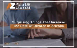 Surprising Things That Increase The Rate Of Divorce In Arizona