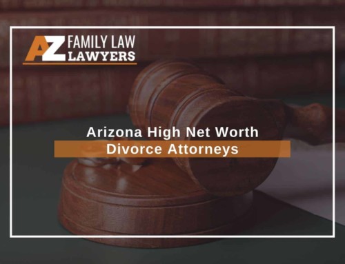 Arizona High Net Worth Divorce Attorneys