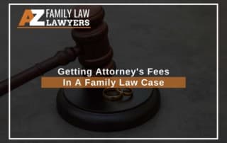 Getting Attorney's Fees In A Family Law Case