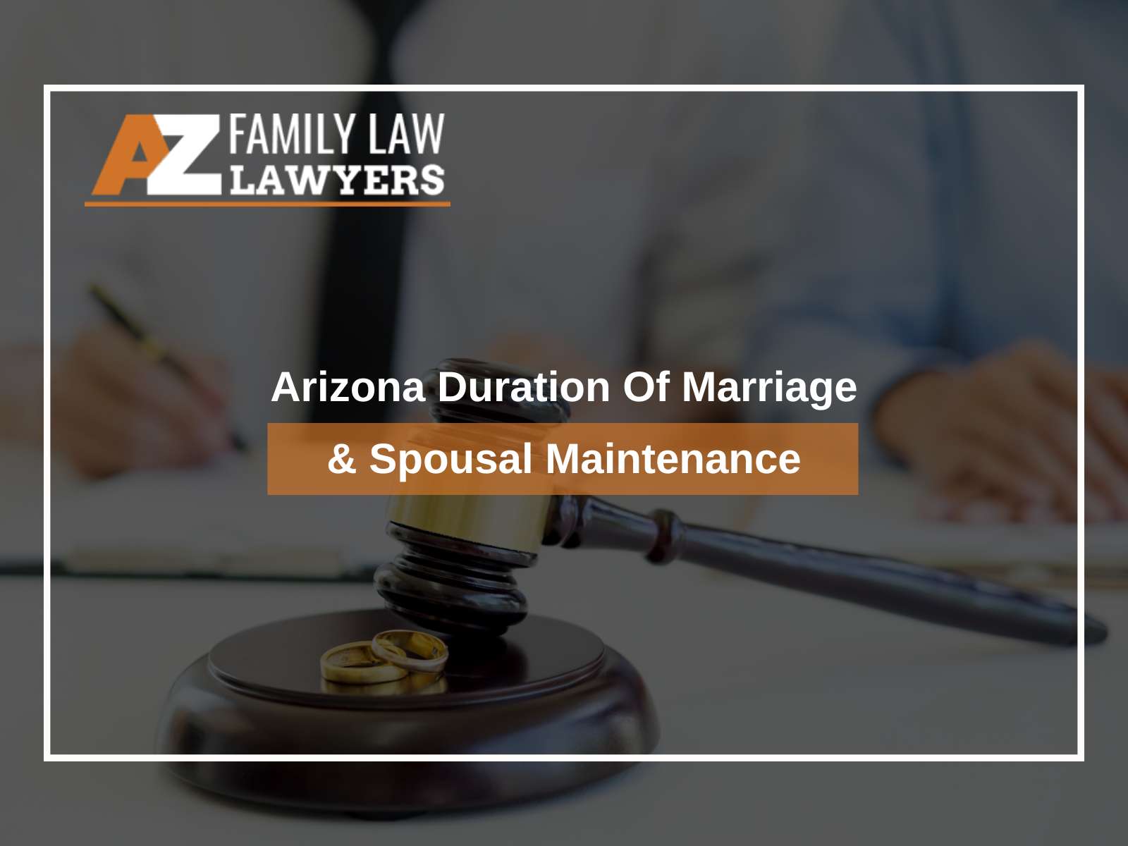 Arizona Duration Of Marriage & Spousal Maintenance