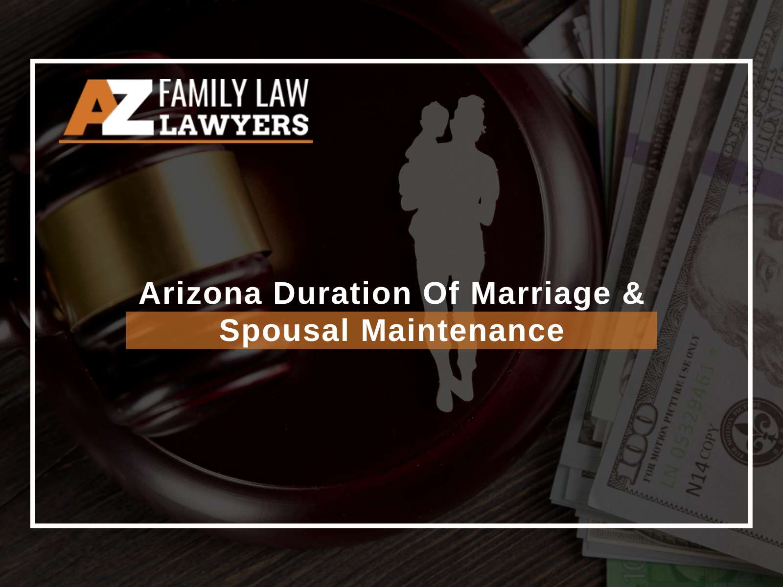 Arizona Duration Of Marriage & Spousal Maintenance