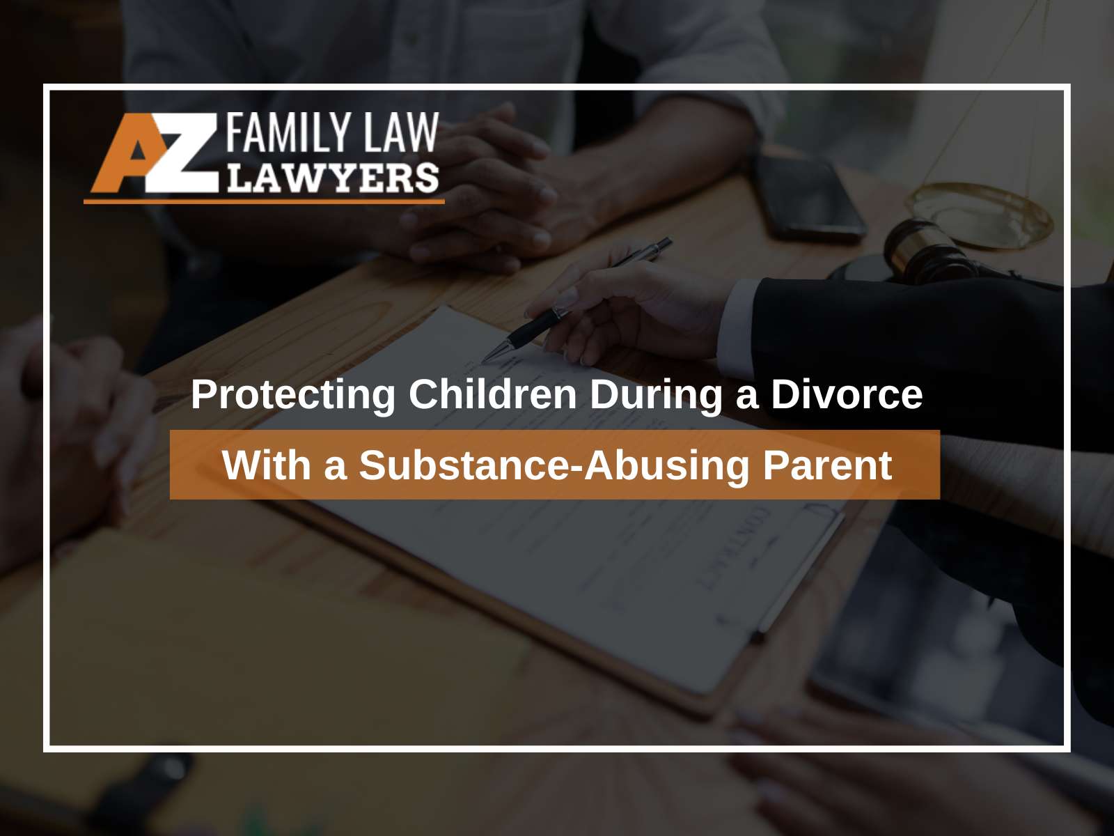 Protecting Children During a Divorce With a Substance-Abusing Parent
