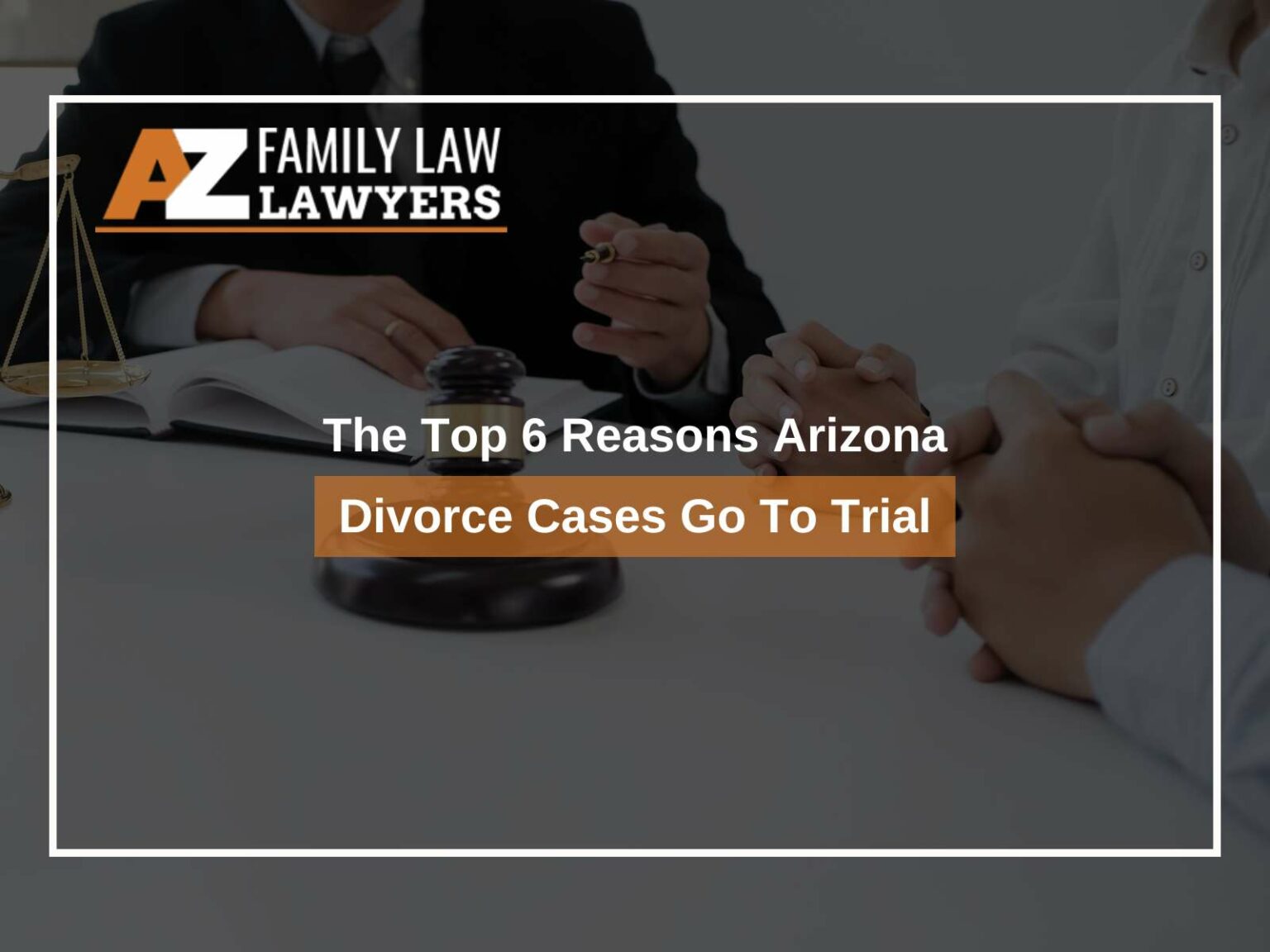 Low Cost Family Law in AZ | Arizona Family Lawyers